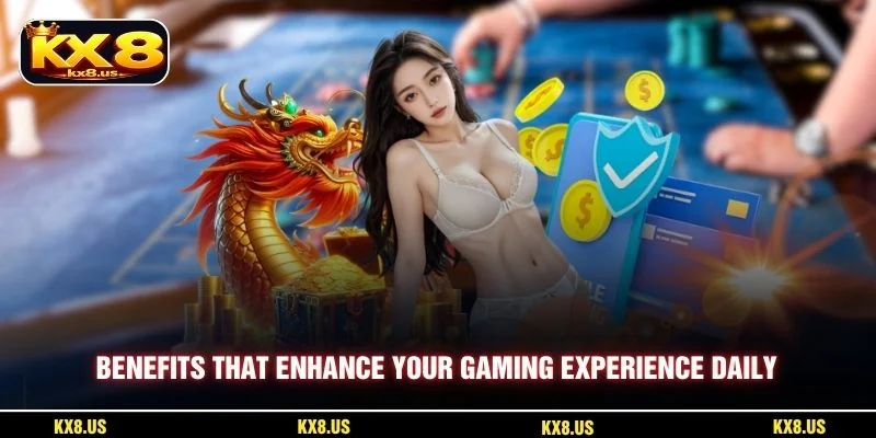 Benefits that enhance your gaming experience daily