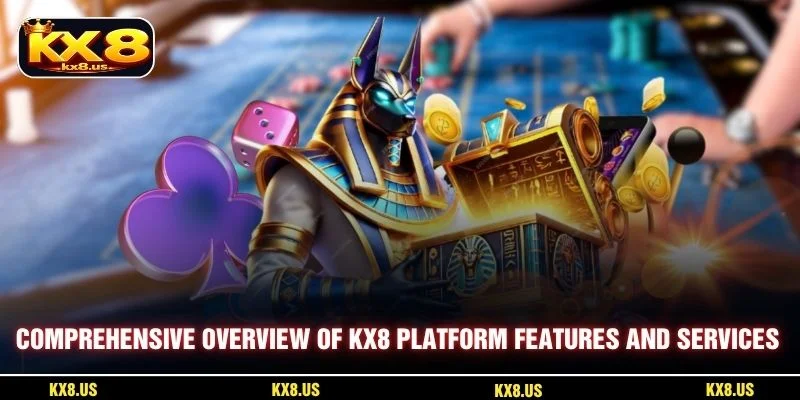 Comprehensive overview of KX8 platform features and services
