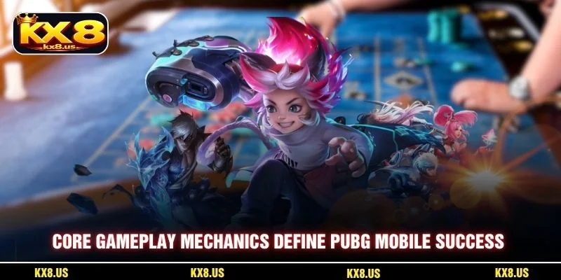 Core gameplay mechanics define PUBG Mobile success