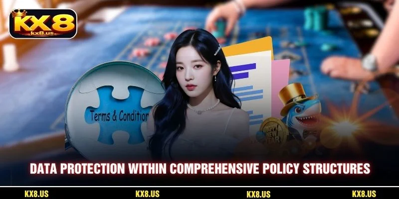 Data protection within comprehensive policy structures