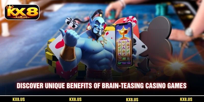 Discover unique benefits of brain-teasing casino games