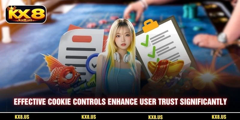 Effective cookie controls enhance user trust significantly
