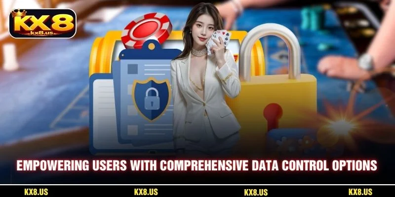 Empowering users with comprehensive data control options
