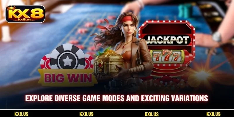 Explore diverse game modes and exciting variations