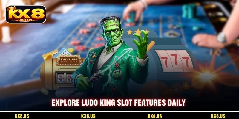 Explore Ludo King slot features daily