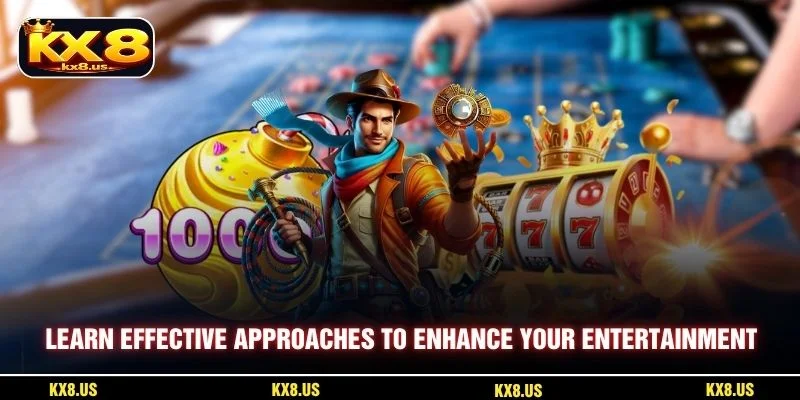 Learn effective approaches to enhance your entertainment experience