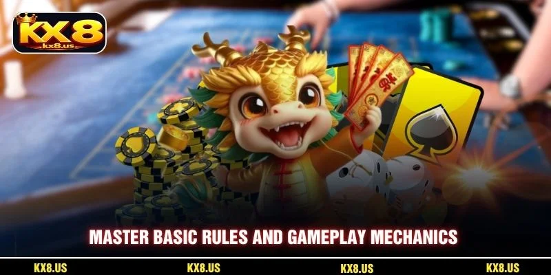 Master basic rules and gameplay mechanics