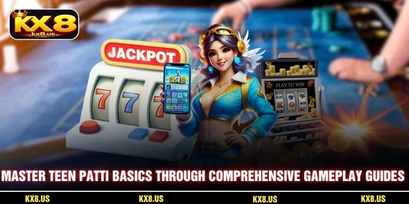 Master Teen Patti basics through comprehensive gameplay guides