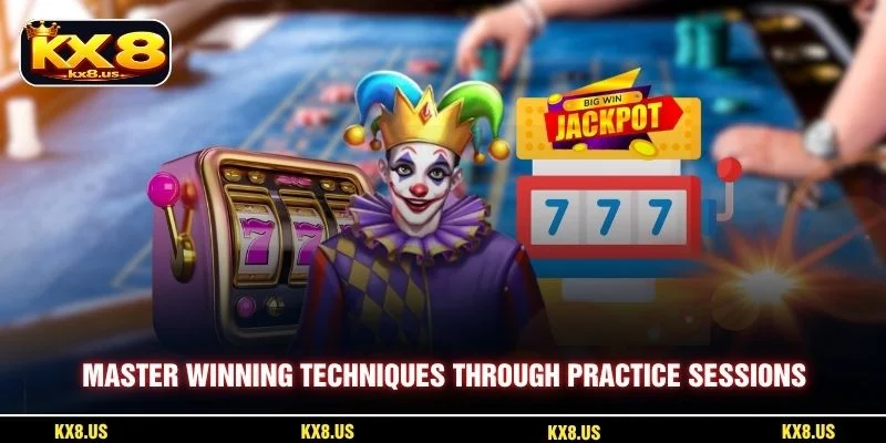 Master winning techniques through practice sessions