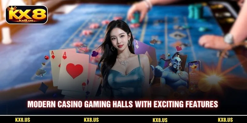 Modern Casino gaming halls with exciting features