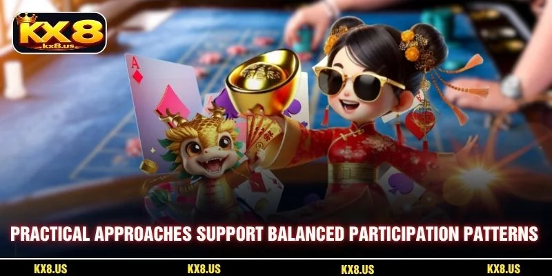 Practical approaches support balanced participation patterns