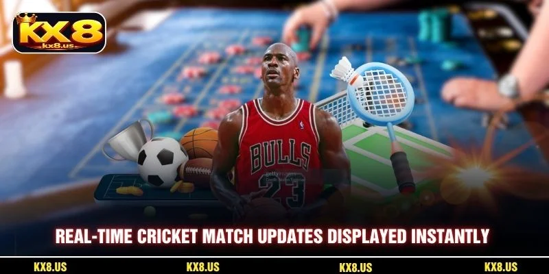 Real-time cricket match updates displayed instantly