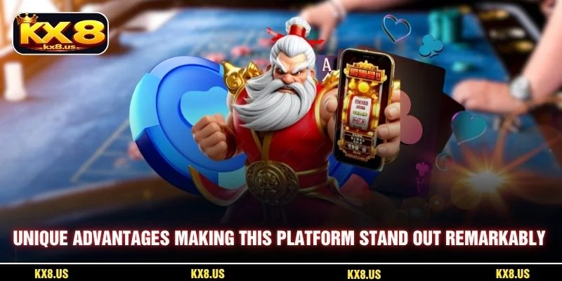 Unique advantages making this platform stand out remarkably